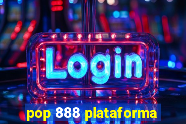 pop 888 plataforma